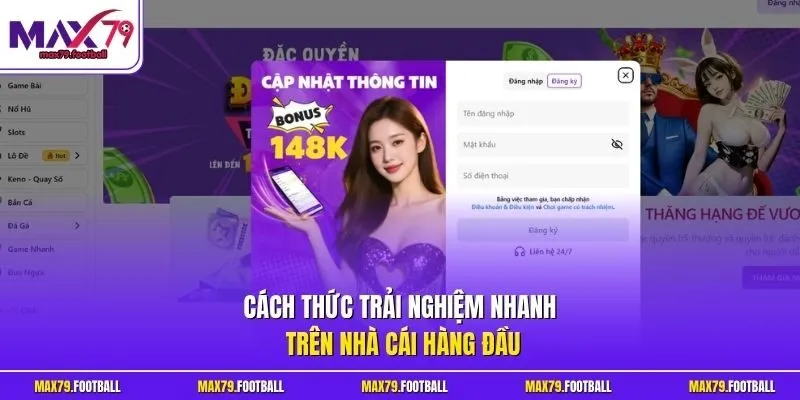Cách thức trải nghiệm nhanh trên nhà cái hàng đầu