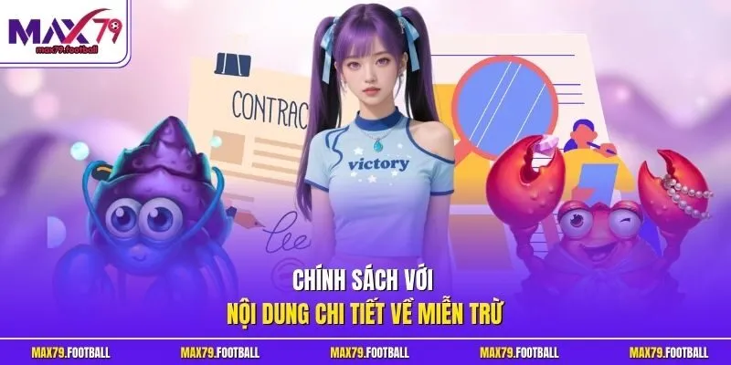 Chính sách với nội dung chi tiết về miễn trừ