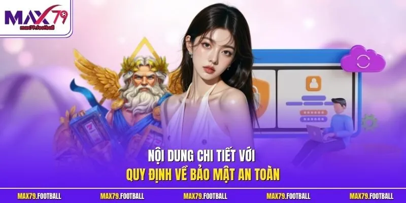 Nội dung chi tiết với quy định về bảo mật an toàn