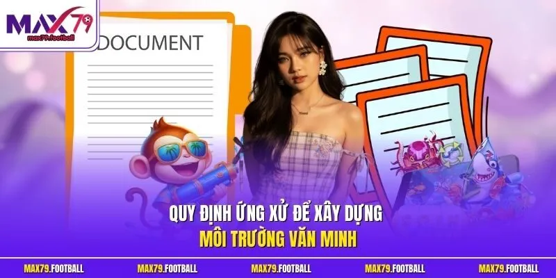 Quy định ứng xử để xây dựng môi trường văn minh